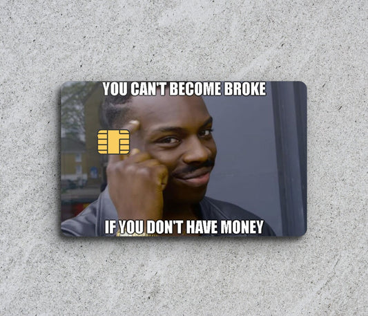 Cant Be Broke Card Cover - Card Skin/Cover