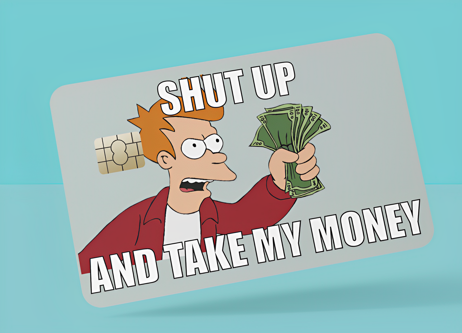 Shut Up And Take My Money Card Cover.