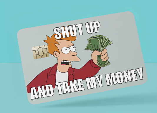 Shut Up And Take My Money Card Cover